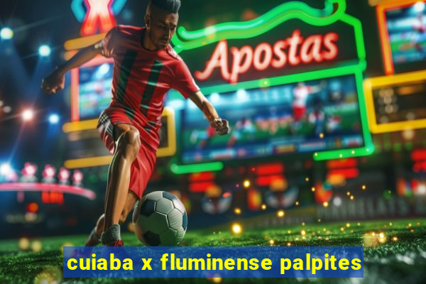 cuiaba x fluminense palpites